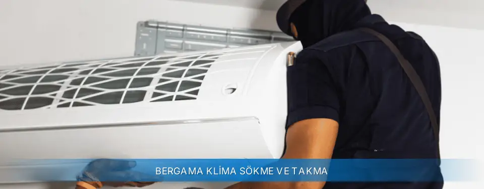 Bergama İlçemi Carrier Klima Sökme ve Takma